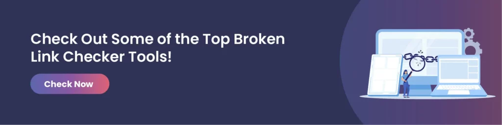 Discover the top broken link checker tools