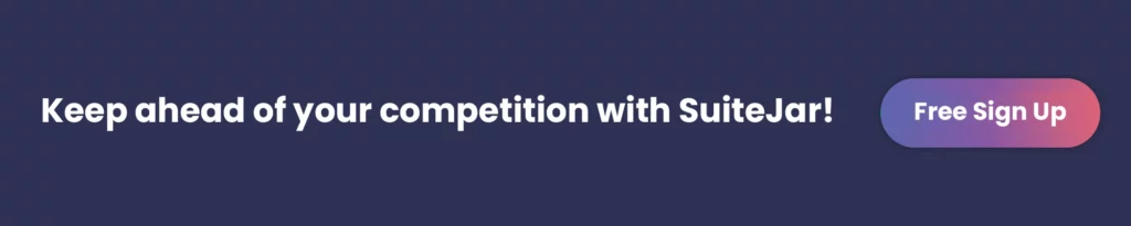Keep ahead of your competition with SuiteJar!