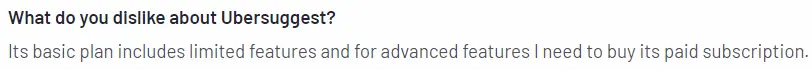 User feedback on Ubersuggest: "Its basic plan includes limited features"