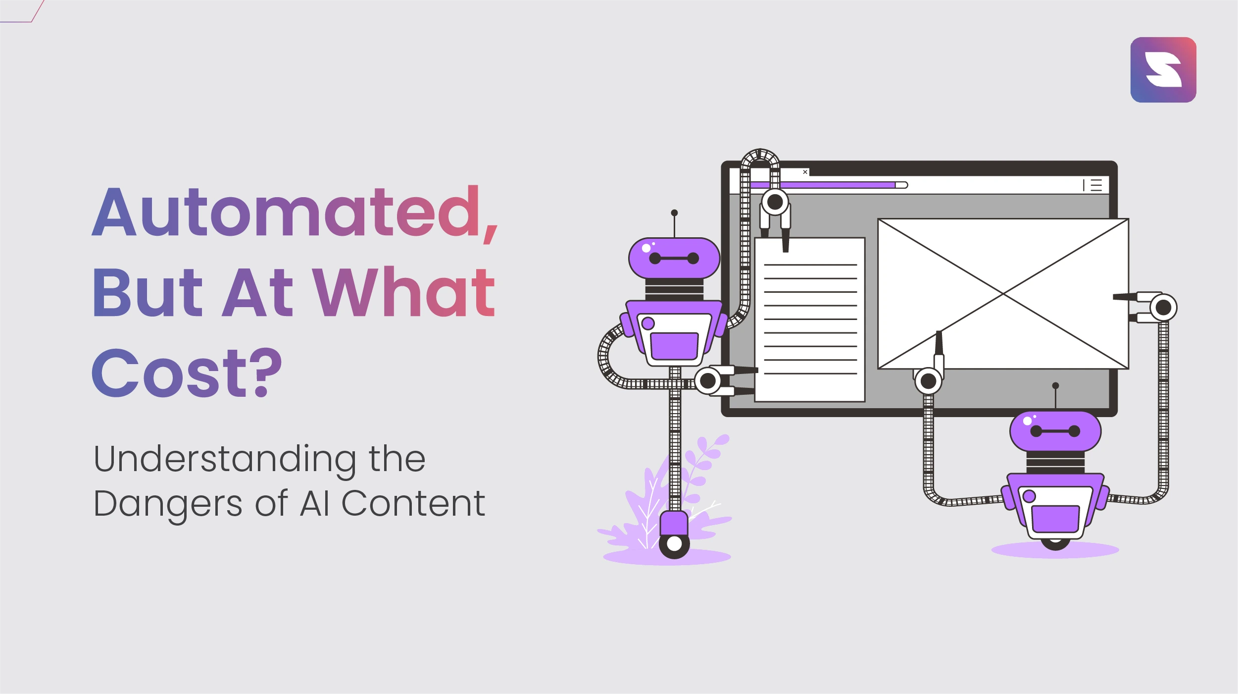 Understanding the dangers of AI generated content